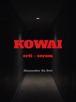 cover image of kOWAI--SERAM